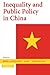 Inequality and Public Policy in China (2010-12-09)