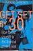 Get Set by 30 : how to put yourself n the financial driver’s seat