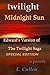 Twilight Midnight Sun: Edward's Version of The Twilight Saga (A Parody) Special (Twilight Midnight Sun: Edward's Version of The Twilight Saga (A Parody) Special Edition) (Volume 1) by E. Cullen (2015-09-25)