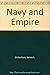Navy and Empire by James L. Stokesbury (1987-03-01)