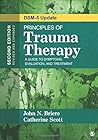 Principles of Trauma Therapy: A Guide to Symptoms, Evaluation, and Treatment by Briere, John N., Scott, Catherine (March 26, 2014) Paperback