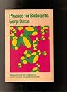 Physics for biologists