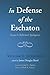In Defense of the Eschaton: Essays in Reformed Apologetics by William D. Dennison (2015-10-22)