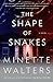 The Shape of Snakes by Walters, Minette. (Vintage,2008) [Paperback]