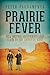 Prairie Fever: How British Aristocrats Staked a Claim to the American West by Peter Pagnamenta (27-Sep-2012) Hardcover