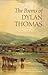 The Poems of Dylan Thomas by Thomas, Dylan, Jones, Daniel (2003) Hardcover