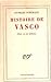 Histoire De Vasco - Piece E...