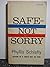 Safe Not Sorry by Phyllis Schlafly (1967-06-01)