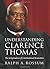 Understanding Clarence Thomas: The Jurisprudence of Constitutional Restoration by Rossum, Ralph A. (2013) Hardcover