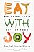Eat with Joy: Redeeming God's Gift of Food by Rachel Marie Stone (2013-03-01)