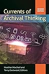 Currents of Archival Thinking Currents of Archival Thinking