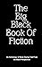 The Big Black Book of Ficti...