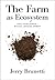 By Jerry Brunetti The Farm as Ecosystem (2nd Second Edition) ... by Jerry Brunetti