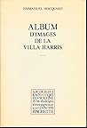 Album d'images de la villa Harris (Hachette littérature) (French Edition) Album d'images de la villa Harris (Hachette littérature) (French Edition)