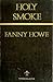 By Fanny Howe - Holy Smoke (1979-01-16) [Hardcover]