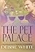 The Pet Palace by Debbie White (2013-02-06)