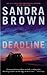 Deadline by Sandra Brown by Sandra       Brown