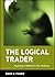 The Logical Trader by Mark B. Fisher (2002-07-01)
