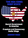 THE NSA CORE - DEEP STATE: SECRET GOVERNMENT IN AMERICA