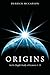 Origins: An In-Depth Study of Genesis 1-11 by Derrick McCarson (2012-08-27)