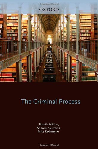 By Andrew Ashworth, Mike Redmayne: The Criminal Process Fourth (4th) Edition