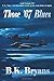 Those '67 Blues [Paperback] [2011] (Author) B. K. Bryans