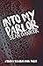 Into My Parlor (Atrophy Rec...