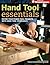 Hand Tool Essentials: Refine Your Power Tool Projects with Hand Tool Techniques (Popular Woodworking) by Popular Woodworking Editors (2007-06-06)