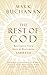 The Rest of God: Restoring Your Soul by Restoring Sabbath