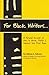 For Black Writers...A Perso...