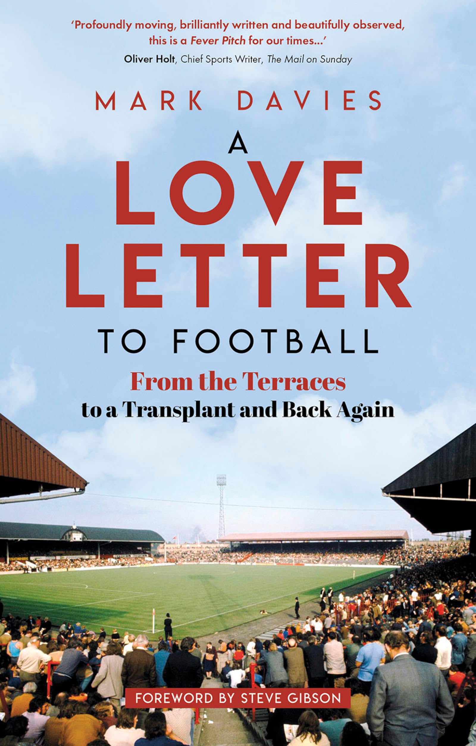 A Love Letter to Football: From the Terraces to a Transplant and Back Again (Kindle Edition)