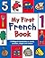 My First French Book: A Bilingual Introduction to Words, Numbers, Shapes and Colours by Mandy Stanley (2007-07-02)