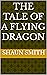 The tale of a flying dragon