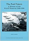 The Part-timers: A History of the RAAF Reserve 1948-1998