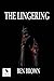 The Lingering by Mr Ben Brown (2013-10-10)