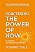 Practising The Power Of Now...