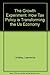 The Growth Experiment: How the New Tax Policy Is Transforming the U.S. Economy by Lawrence B. Lindsey (1990-04-03)