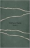 Wolf and Flame: B...