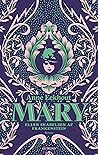 Mary - eller skab...