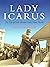 Lady Icarus the Life of Irish Aviator Lady Mary Heath