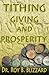 Tithing Giving and Prosperity by Roy B. Blizzard (2013-04-15)