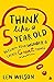 Think Like a 5 Year Old: Reclaim Your Wonder & Create Great Things Paperback – June 2, 2015