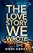 The Love Story We Wrote by Rishi Vohra