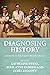 Diagnosing history by Julie Anne Taddeo