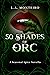 50 Shades of Orc (Seasonal ...