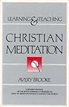 Learning and Teaching Christian Meditation Learning and Teaching Christian Meditation