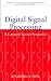 Digital Signal Processing: A Computer Science Perspective