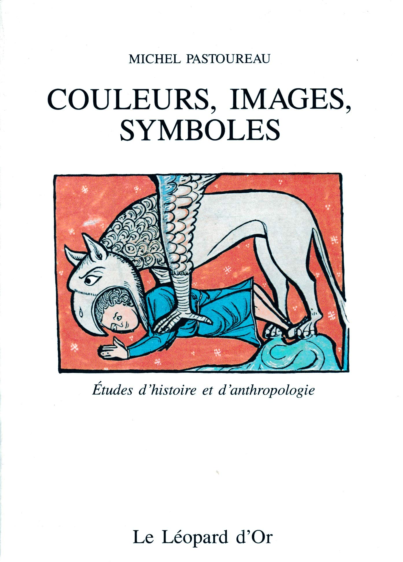 Couleurs, images, symboles: Études d'histoire et d'anthropologie (French Edition)