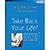 Take Back Your Life!: Using Microsoft Outlook to Get Organized and Stay Organized by McGhee, Sally [Microsoft Press, 2004] (Paperback) [Paperback]