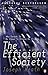The Efficient Society: Why Canada Is As Close To Utopia As It Gets by Joseph Heath (2002-05-21)
